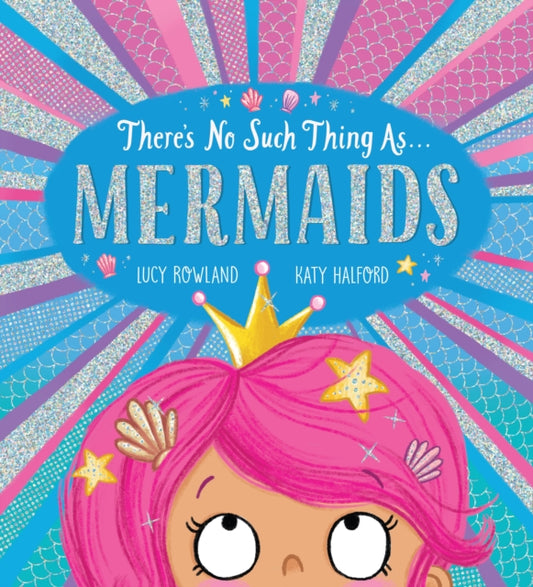 There's No Such Thing as Mermaids (PB) 9780702302244 Katy Halford