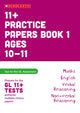 Book cover of: 11+ Practice Papers for the GL Assessment Ages 10-11 - Book 1. By: Alison Milford
