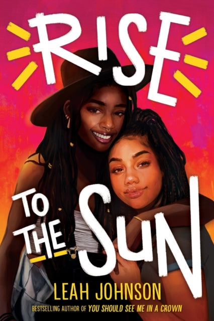 Book cover of: Rise to the Sun. By: Leah Johnson