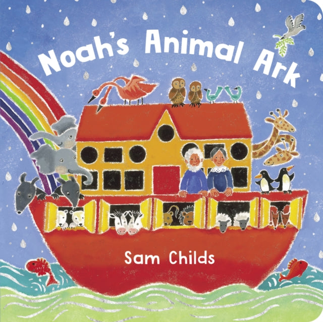 Book cover of: Noah's Animal Ark BB (NE). By: Sam Childs