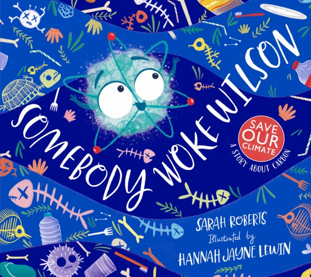 Book cover of: Somebody Woke Wilson. By: Sarah Roberts