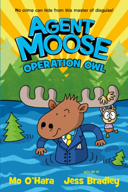 Book cover of: Agent Moose 3: Operation Owl. By: Mo O'Hara