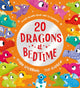 Book cover of: Twenty Dragons at Bedtime (PB)