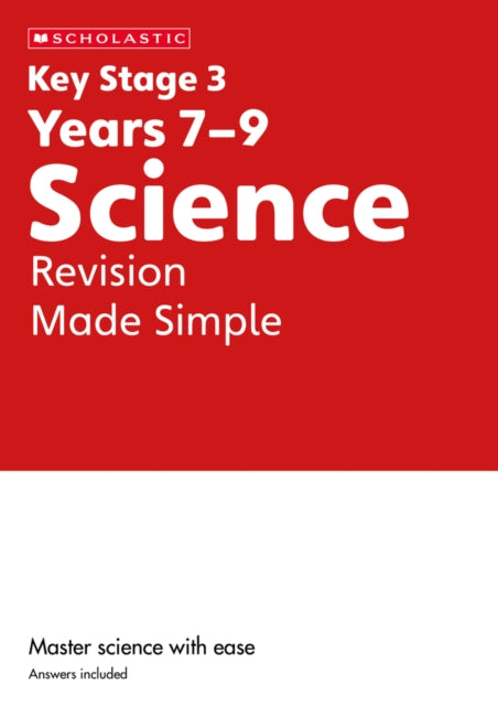 Book cover of: KS3 Science Revision Made Simple Years 7-9. By: Danny Nicholson