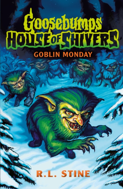 Goosebumps: House of Shivers 2: Goblin Monday 9780702331268 Robert Lawrence Stine