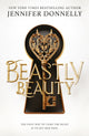 Book cover of: Beastly Beauty. By: Jennifer Donnelly