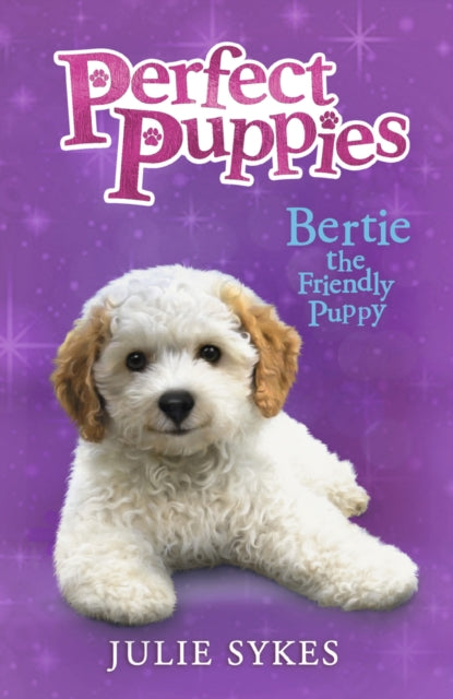 Bertie the Friendly Puppy 9780702341496 Julie Sykes
