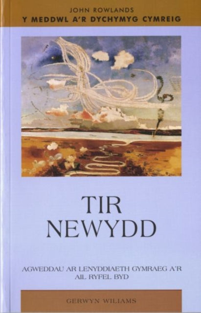 Book cover of: Tir Newydd. By: Gerwyn Williams
