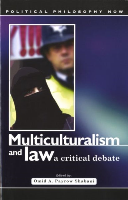 Book cover of: Multiculturalism and Law. By: Omid A. Payrow Shabani