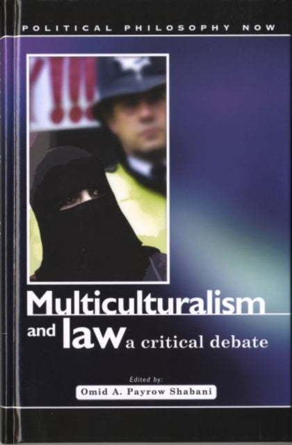 Book cover of: Multiculturalism and Law. By: Omid A. Payrow Shabani
