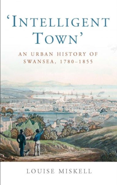 Book cover of: Intelligent Town. By: Louise Miskell