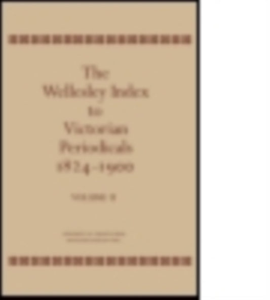 Book cover of: Wellesley Index to Victorian Periodicals 1824-1900. By: Walter E. Hough