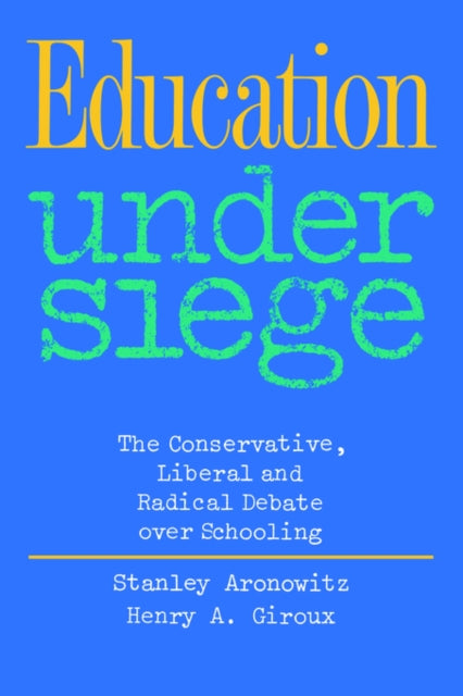 Book cover of: Education Under Siege. By: Stanl Aronowitz