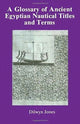 Book cover of: Glossary Of Ancient Egyptian Nautical Terms