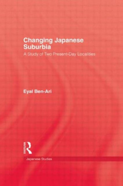 Book cover of: Changing Japanese Suburbia