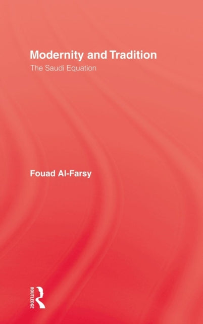 Book cover of: Modernity and Tradition. By: Fouad Al-Farsy