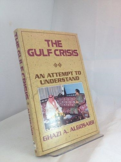 Book cover of: Gulf Crisis. By: Ghazi Algosaibi