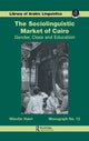 Book cover of: Sociolinguistic Market Of Cairo. By: Niloofar Haeri