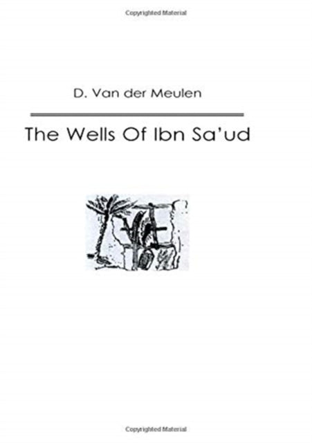 Book cover of: Wells Of Ibn Sa‘ud