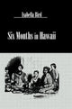 Book cover of: Six Months In Hawaii Hb