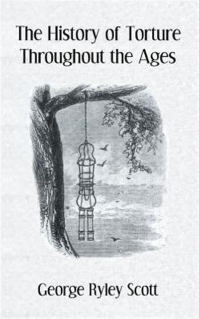 Book cover of: History Of Torture. By: George Ryley Scott