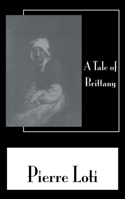 Book cover of: Tale Of Brittany. By: Pierre Loti