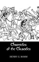 Book cover of: Chronicles Of The Crusades. By: Henry G. Bohm
