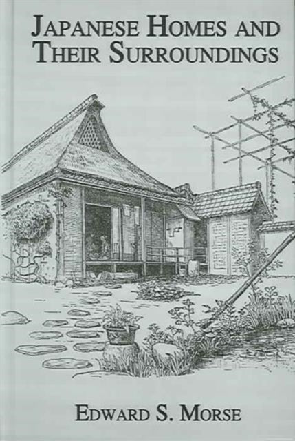 Book cover of: Japanese Homes and Their Surroundings. By: Edward S. Morse