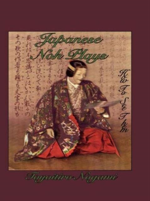 Book cover of: Japanese Noh Plays. By: Toyoitiro Nogami