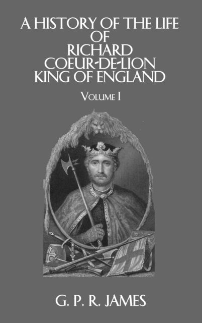 Book cover of: History Of The Life Of Richard. By: G. P. R. James