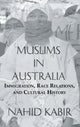 Book cover of: Muslims In Australia. By: Nahid Kabir