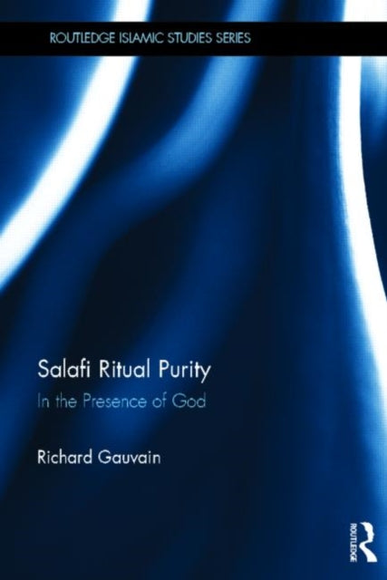 Book cover of: Salafi Ritual Purity. By: Richard Gauvain