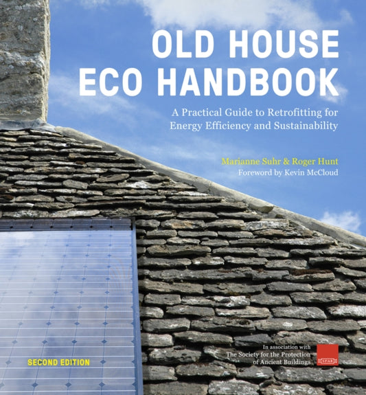 Old House Eco Handbook, A Practical Guide to Retrofitting for Energy Efficiency and Sustainability 9780711239777 Roger Hunt