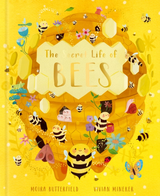 Secret Life of Bees, Meet the bees of the world, with Buzzwing the honeybee 9780711260498 Moira Butterfield
