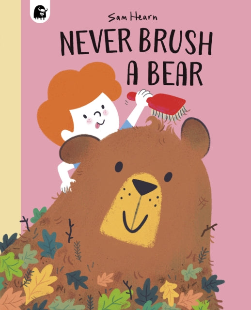 Book cover of: Never Brush a Bear. By: HEARN, SAM