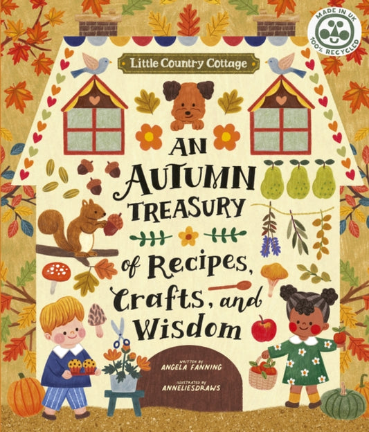 Book cover of: Little Country Cottage: An Autumn Treasury of Recipes, Crafts and Wisdom. By: FANNING, ANGELA