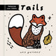 Book cover of: Wee Gallery Touch and Feel: Tails. By: SAJNANI, SURYA