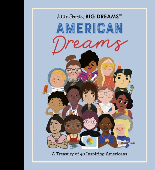 Book cover of: Little People, BIG DREAMS: American Dreams. By: MARIA ISABEL SANCHEZ