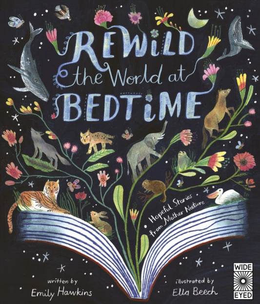 Rewild the World at Bedtime, Hopeful Stories from Mother Nature 9780711286955 Emily Hawkins