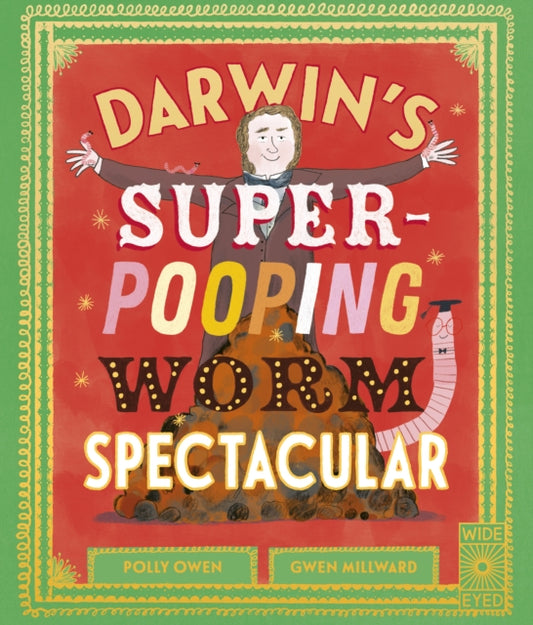 Darwin's Super-Pooping Worm Spectacular 9780711288393 Polly Owen