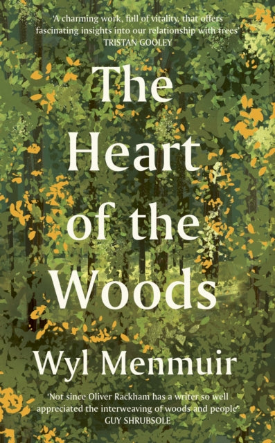 Heart of the Woods 9780711289246 Wyl Menmuir