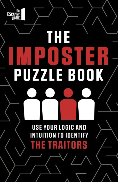 Imposter Puzzle Book, Use Your Logic and Intuition to Identify the Traitors 9780711289871 Roland Hall
