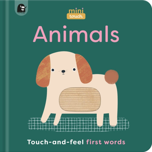 MiniTouch: Animals, Touch-and-feel first words 9780711291423 Mini Magique Studio