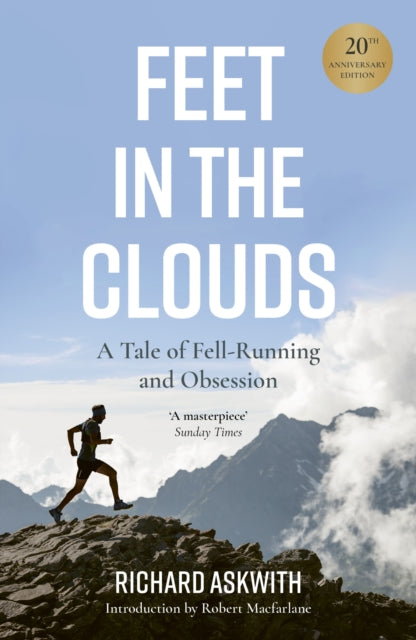 Feet in the Clouds, 20th Anniversary Edition - A Tale of Fell-Running and Obsession 9780711291928 Richard Askwith