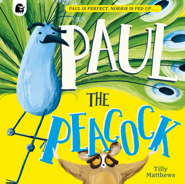 Paul the Peacock 9780711292246 Tilly Matthews