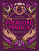 Book cover of: Witch of the Forest's Guide to Folklore Magick. By: Lindsay Squire