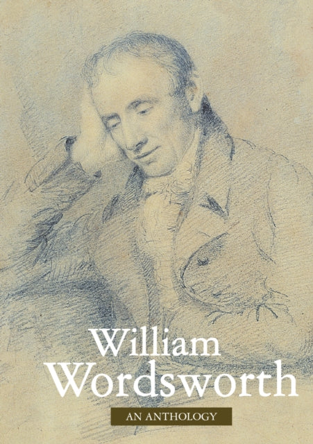 Book cover of: William Wordsworth Anthology. By: William Wordsworth
