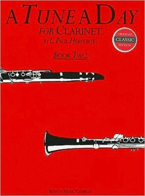 Book cover of: Tune A Day for Clarinet Book 2. By: C. Paul Herfurth