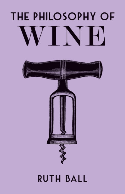 Book cover of: Philosophy of Wine. By: R Ball