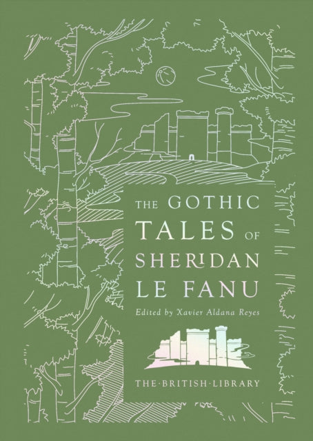 Book cover of: Gothic Tales of Sheridan Le Fanu. By: Joseph Sheridan Le Fanu
